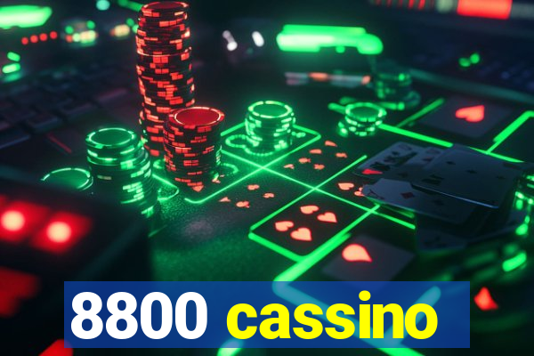 8800 cassino